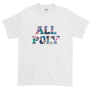 ALL POLY Floral ~ Signature - *BRADDAH SIZES* *ADULT SHORT SLEEVE*