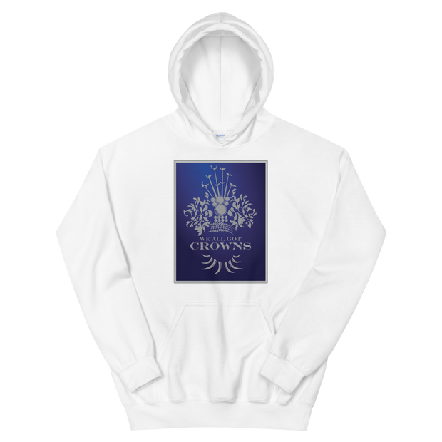 We All Got Crowns ~ Royal *ADULT HOODIE*