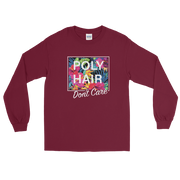 POLY HAIR, Don't Care - White Border *ADULT LONG SLEEVE*