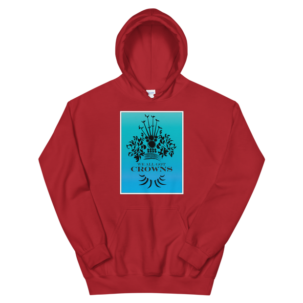 We All Got Crowns ~ Sky *ADULT HOODIE*