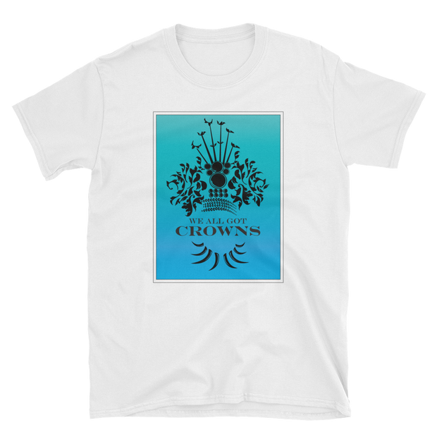 We All Got Crowns ~ Sky *ADULT SHORT SLEEVE*