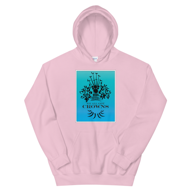 We All Got Crowns ~ Sky *ADULT HOODIE*