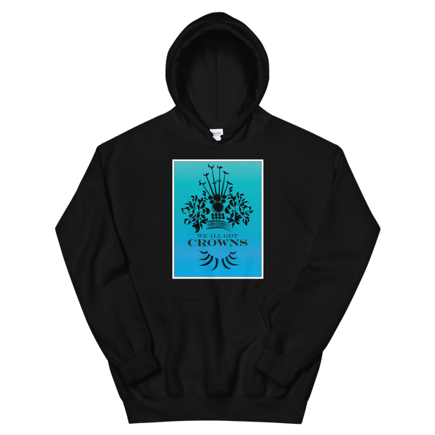 We All Got Crowns ~ Sky *ADULT HOODIE*