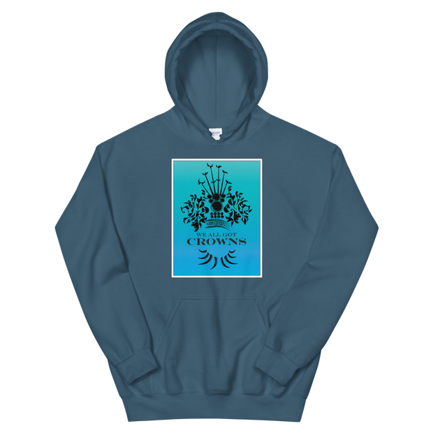 We All Got Crowns ~ Sky *ADULT HOODIE*