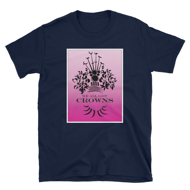 We All Got Crowns ~ Pink *ADULT SHORT SLEEVE*