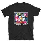 POLY HAIR, Don't Care - White Border *ADULT SHORT SLEEVE*