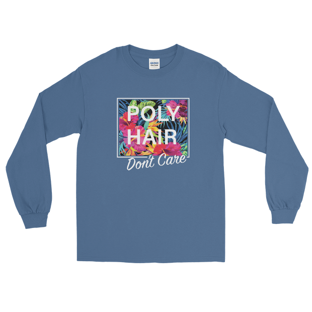 POLY HAIR, Don't Care - White Border *ADULT LONG SLEEVE*