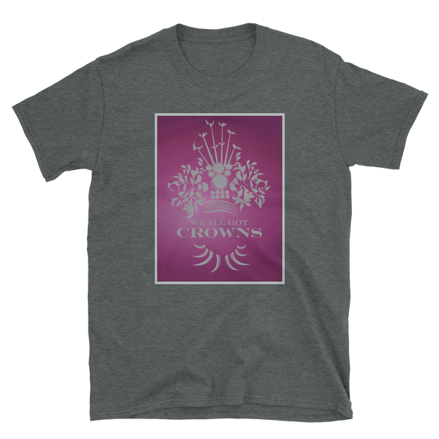 We All Got Crowns ~ Ruby *ADULT SHORT SLEEVE*