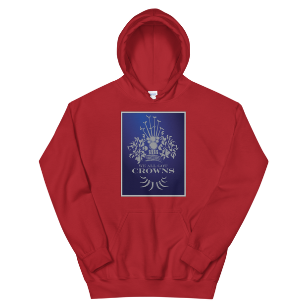 We All Got Crowns ~ Royal *ADULT HOODIE*