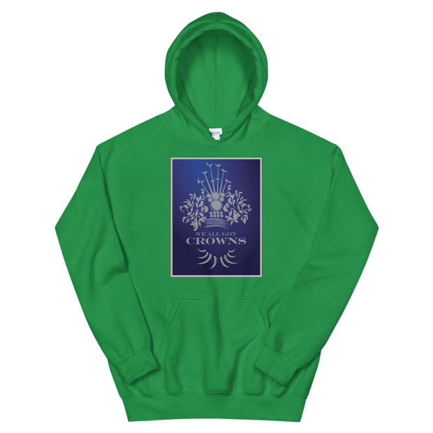 We All Got Crowns ~ Royal *ADULT HOODIE*