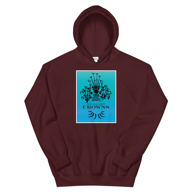 We All Got Crowns ~ Sky *ADULT HOODIE*