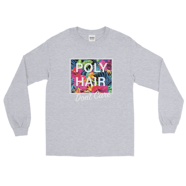 POLY HAIR, Don't Care - White Border *ADULT LONG SLEEVE*