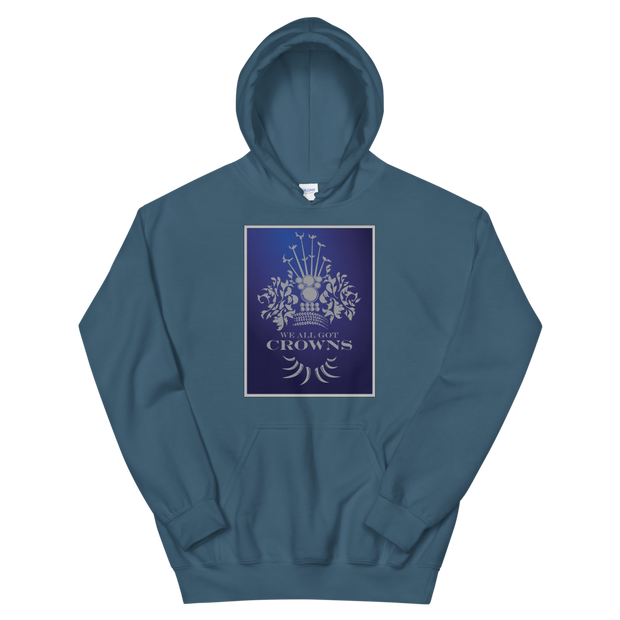 We All Got Crowns ~ Royal *ADULT HOODIE*