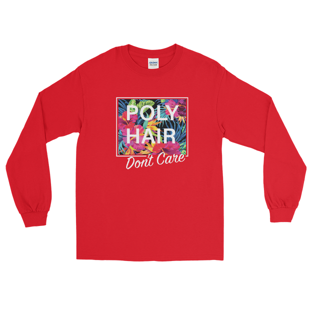 POLY HAIR, Don't Care - White Border *ADULT LONG SLEEVE*