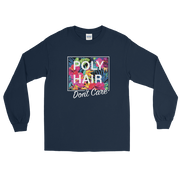 POLY HAIR, Don't Care - White Border *ADULT LONG SLEEVE*