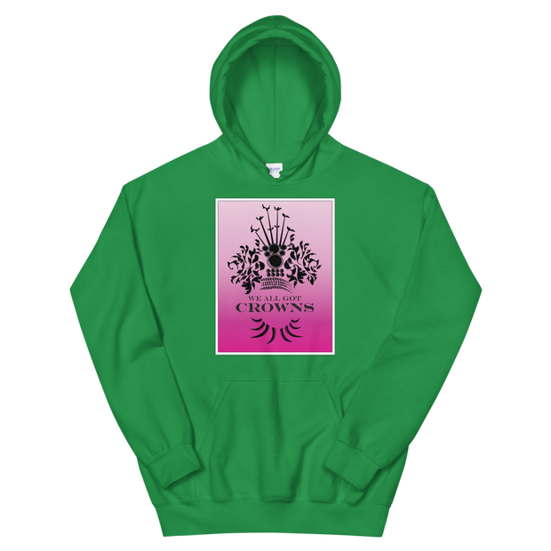 We All Got Crowns ~ Pink *ADULT HOODIE*