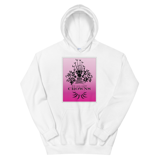 We All Got Crowns ~ Pink *ADULT HOODIE*