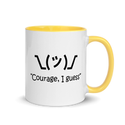 Courage  ¯\_(ツ)_/¯